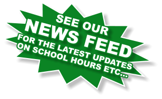 SEE OUR NEWS FEED FOR THE LATEST UPDATES ON SCHOOL HOURS ETC…